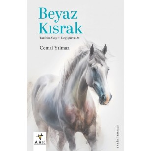 BEYAZ KISRAK –Tarihin Akışını Değiştiren At -